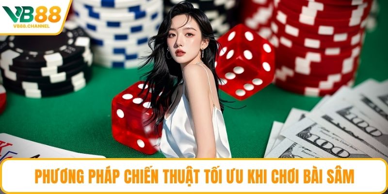 Phương pháp chiến thuật tối ưu khi chơi bài Sâm