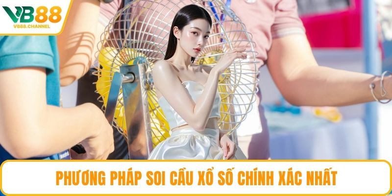 Phương pháp soi cầu xổ số chính xác nhất