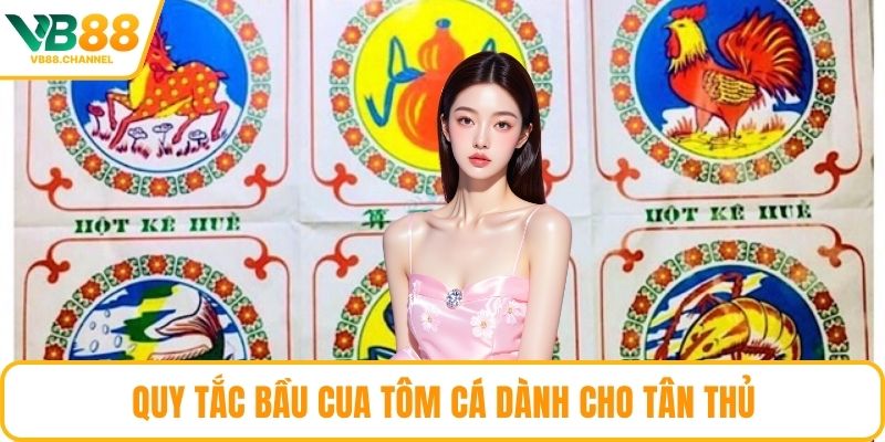 Quy tắc Bầu Cua Tôm Cá dành cho tân thủ